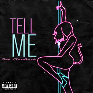 Tell Me (feat. ChinoBxnds) (Explicit)