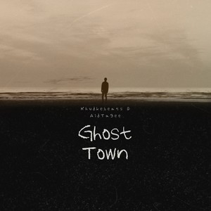 Ghost Town (Explicit)