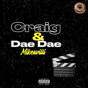 Craig & Dae Dae (Explicit)