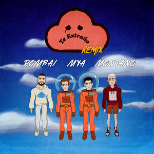 Te Extraño : ( (Remix)