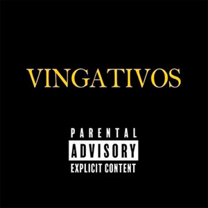 Vingativos (Explicit)