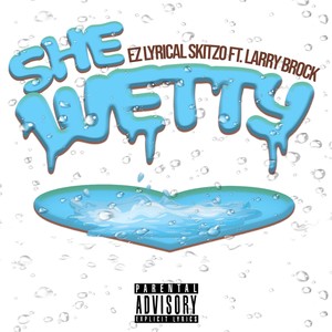 She Wetty (feat. Larry Brock) [Radio Edit]