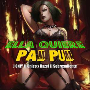 Ella Quiere Pam Pum (Explicit)