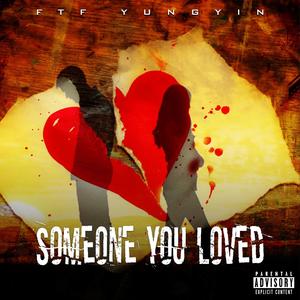 Someone you loved (Explicit)