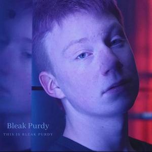 This is Bleak Purdy (Explicit)