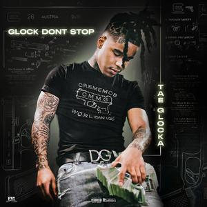 Glock Don't Stop (Explicit)