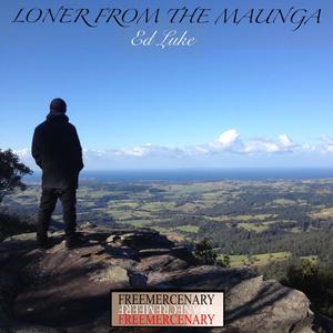 LONER FROM THE MAUNGA (Explicit)