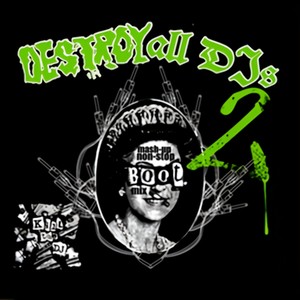 Destroy All Djs 2