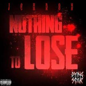 Nothing To Lose (feat. Dying Star) [Explicit]