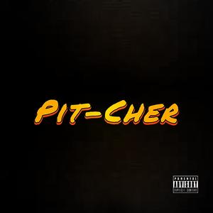 Pit-Cher (Explicit)