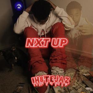 Nxt Up (Explicit)