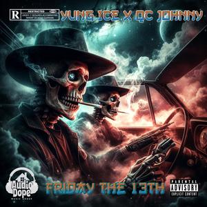 Friday The 13th (feat. Qc Johnny) (Explicit)