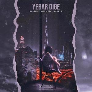 Ye Bar Dige (Explicit)