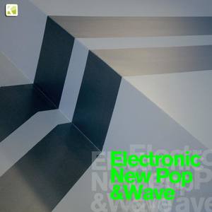 Electronic New Pop & Wave