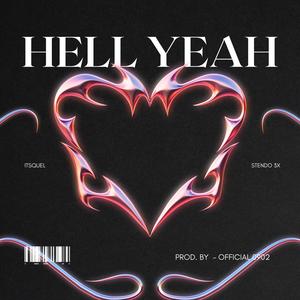 Hell Yeah (feat. Stendo 3x) (Explicit)
