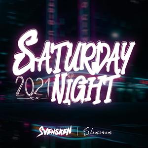 Saturday Night 2021 (Explicit)