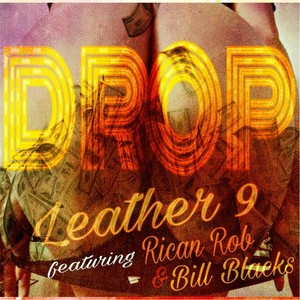 Drop (feat. Bill Blacks & Rican Rob) [Explicit]