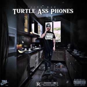 Turtle Ass Phones (Explicit)