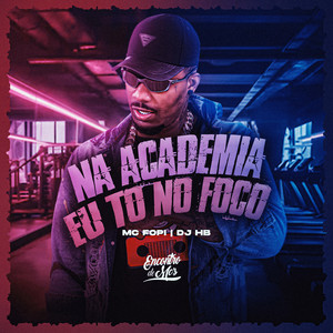 Na Academia Eu To no Foco (Explicit)