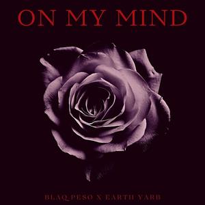 On My Mind (feat. Earth Yarb)