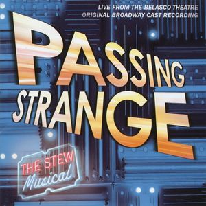 Passing Strange (Original Broadway Cast Recording / Live) [Explicit]