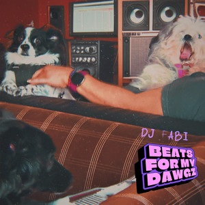 BEATS FOR MY DAWGZ