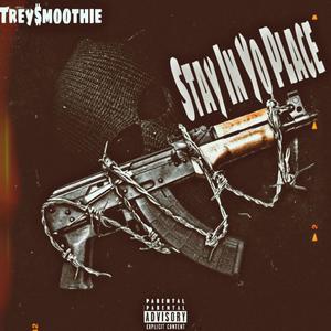 Stay In Yo Place (Explicit)