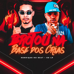 Brotou na Base dos Crias (Explicit)