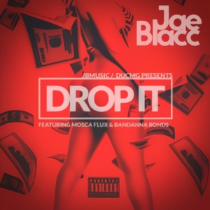 Drop It (feat. Mosca Flux & Bandanna Bonds)