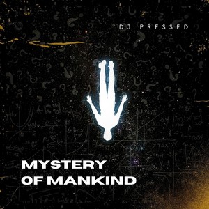 Mystery of Mankind (Explicit)