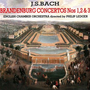 J. S. Bach: Brandenburg Concertos Nos. 1, 2 & 3