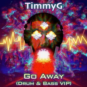 Go Away (Drum & Bass VIP)