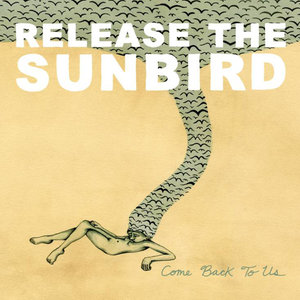 Release The Sunbird - Always Like The Son