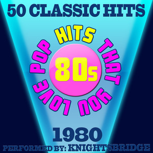 80s Pop Hits That You Love-1980-50 Classic Hits