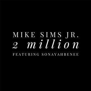 2 Million (feat. Sonayahbenee)