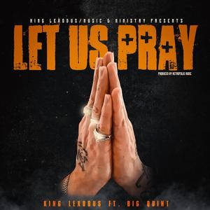 LET US PRAY (feat. BIGG QUINT)