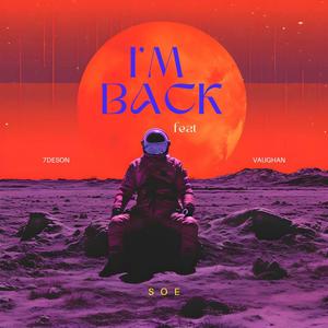 I'm Back (feat. 7deson & Vaughan) [Explicit]