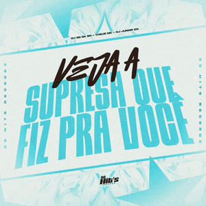 Veja a Surpresa Que Fiz Pra Você (Explicit)
