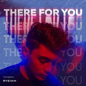 There For You(feat. YxvngSxar)