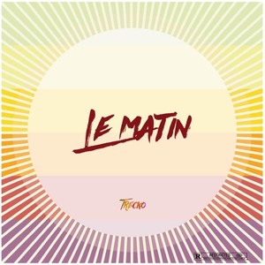 Le Matin (Explicit)