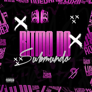 Ritmo Do Submundo (Explicit)