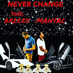 Never Change (Explicit)
