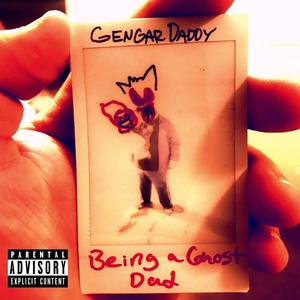 Being A Ghost Dad (Live) [Explicit]