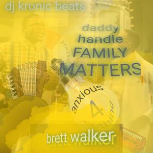 DADDY HANDLE FAMILY MATTERS(feat. Dj kronic beats) (Explicit)