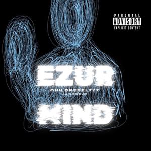 EZUR MIND (feat. Juicedxup) [Explicit]