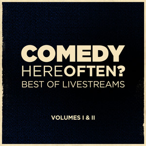 Comedy Here Often? Best of Livestreams