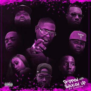 One Thing About Me (feat. CJ Da DJ, Bigg Fatts & K-Len|Dripped & Sauced Up|Explicit)