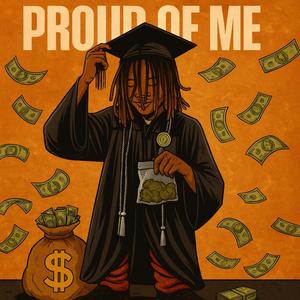 Proud Of Me (Explicit)