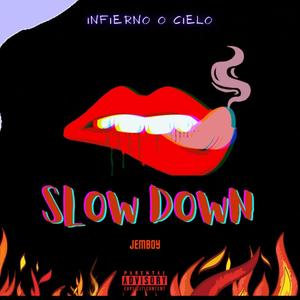 SLOW DOWN (Explicit)