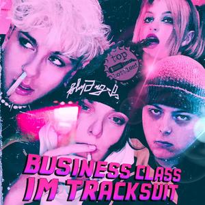 Business Class im Tracksuit (Back in Time) [Explicit]